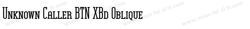 Unknown Caller BTN XBd Oblique字体转换